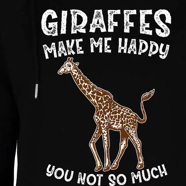 Giraffes Make Me Happy You Not So Much Womens Funnel Neck Pullover Hood