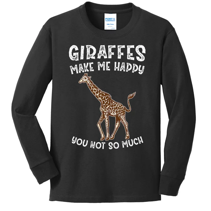 Giraffes Make Me Happy You Not So Much Kids Long Sleeve Shirt