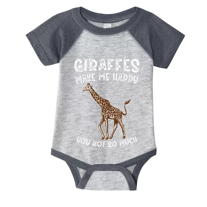 Giraffes Make Me Happy You Not So Much Infant Baby Jersey Bodysuit