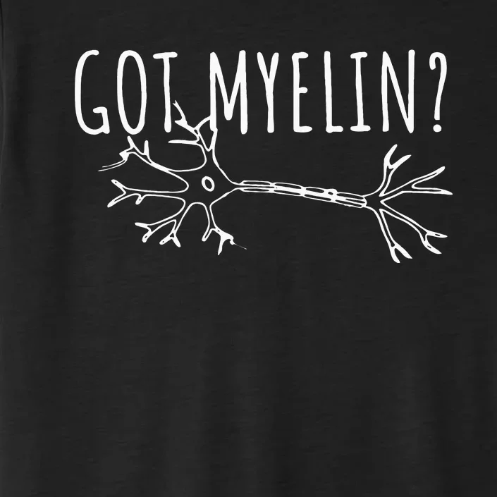 Got Myelin MS Multiple Sclerosis Awareness ChromaSoft Performance T-Shirt