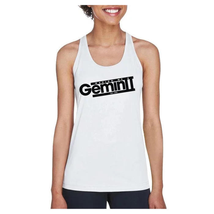 Girlsaloud Making Me A Gemini Est 1985 Women's Racerback Tank