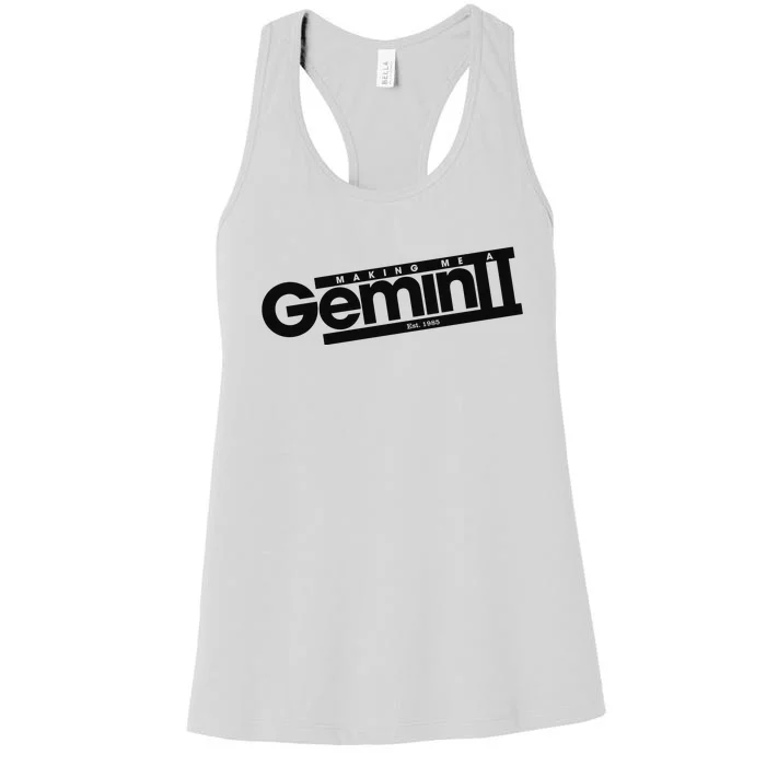 Girlsaloud Making Me A Gemini Est 1985 Women's Racerback Tank