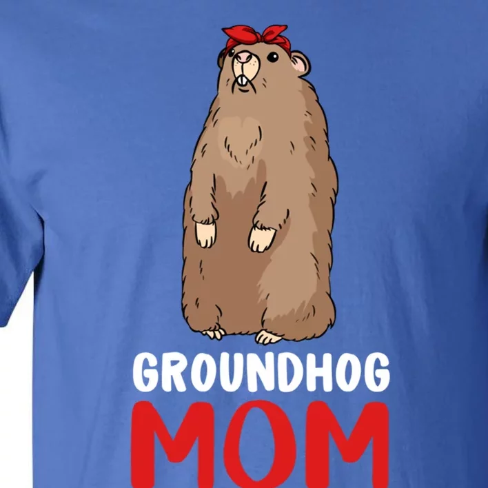 Groundhog Mom Mama Cute Woodchuck Funny Groundhog Day Funny Gift Tall T-Shirt