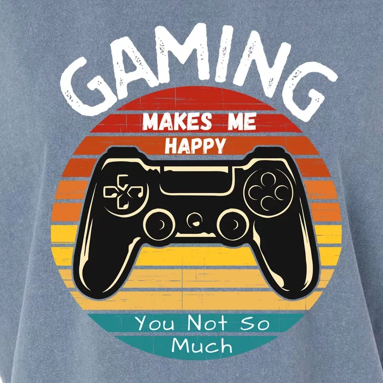 Gaming Makes Me Happy You Not So Much, Gaming, Funny Gamer Garment-Dyed Women's Muscle Tee