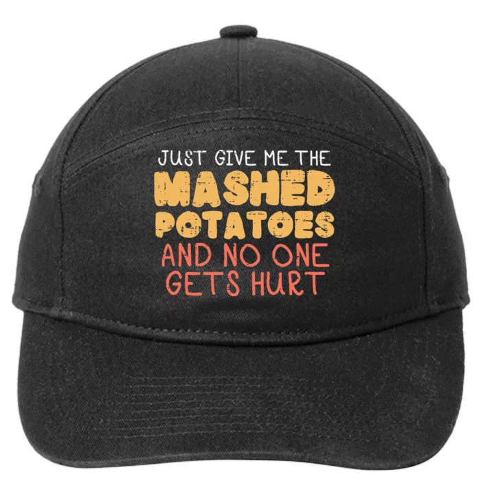 Give Me Mashed Potatoes Funny Thanksgiving Women 7-Panel Snapback Hat