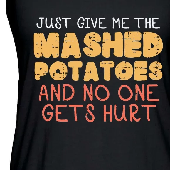 Give Me Mashed Potatoes Funny Thanksgiving Women Ladies Essential Flowy Tank