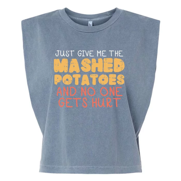 Give Me Mashed Potatoes Funny Thanksgiving Women Garment-Dyed Women's Muscle Tee