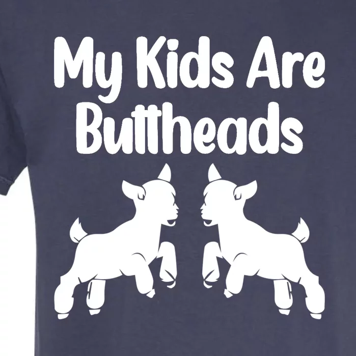 Goat Mom My Children Are Buttheads Funny Goat Lover & Farmer Garment-Dyed Heavyweight T-Shirt