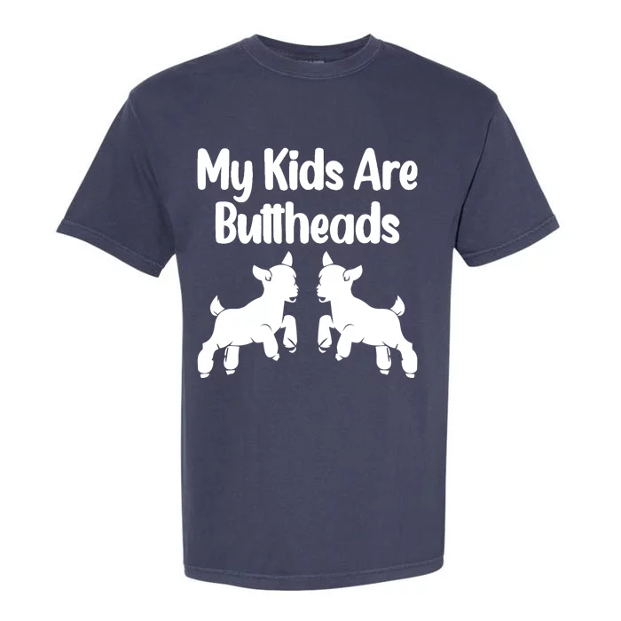 Goat Mom My Children Are Buttheads Funny Goat Lover & Farmer Garment-Dyed Heavyweight T-Shirt