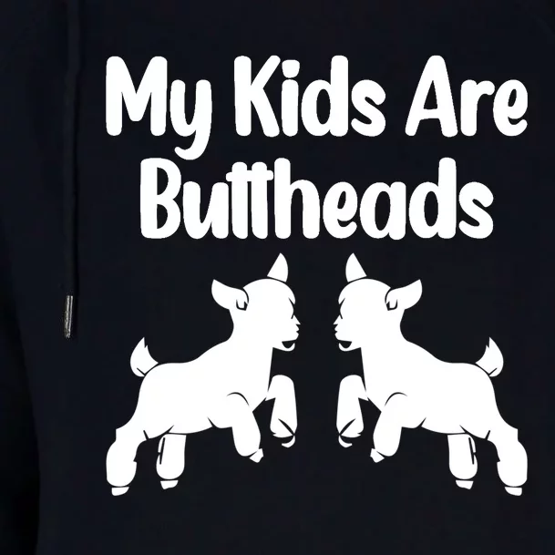 Goat Mom My Children Are Buttheads Funny Goat Lover & Farmer Womens Funnel Neck Pullover Hood