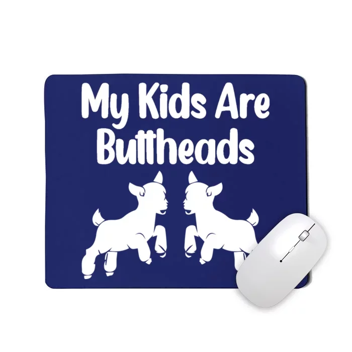 Goat Mom My Children Are Buttheads Funny Goat Lover & Farmer Mousepad