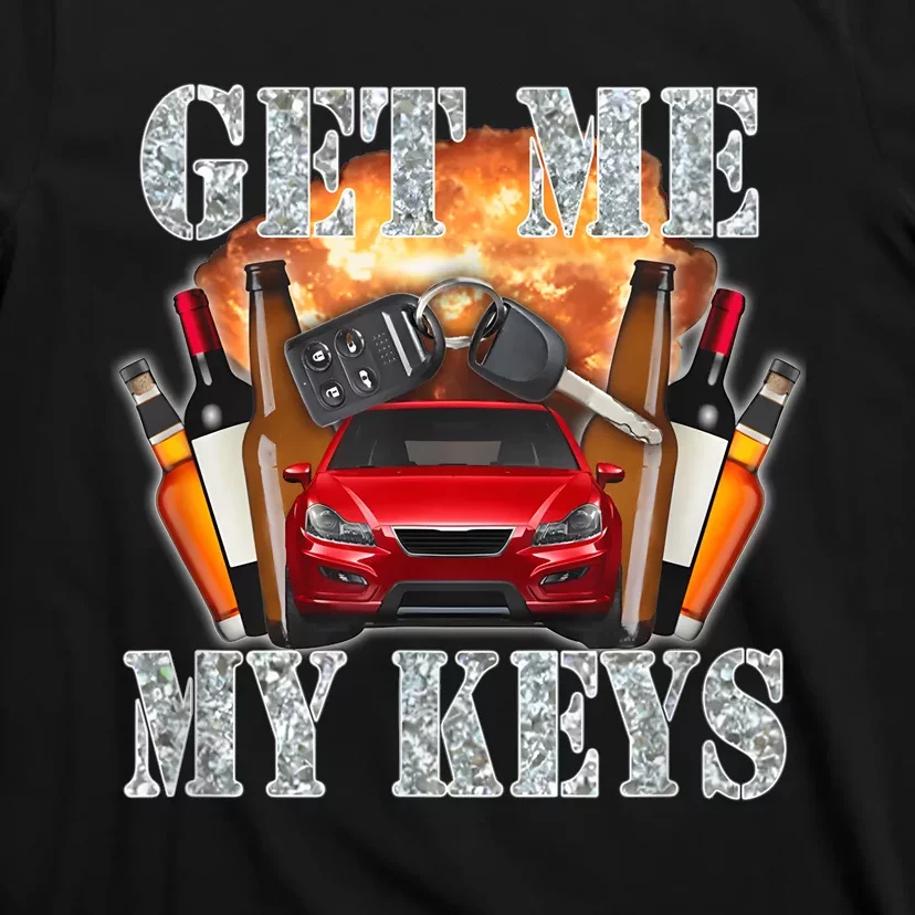 Get Me My Keys T-Shirt