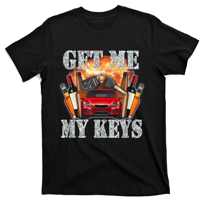 Get Me My Keys T-Shirt