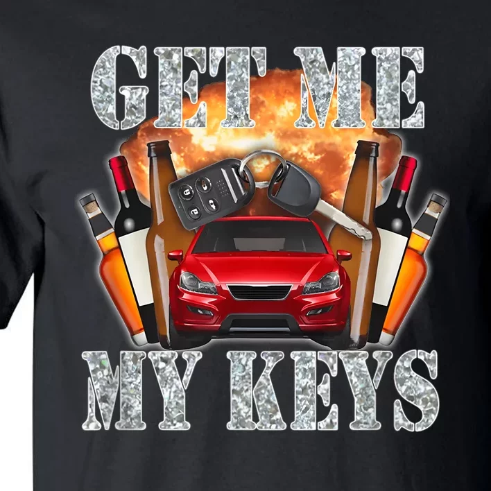 Get Me My Keys Tall T-Shirt