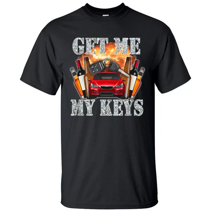 Get Me My Keys Tall T-Shirt