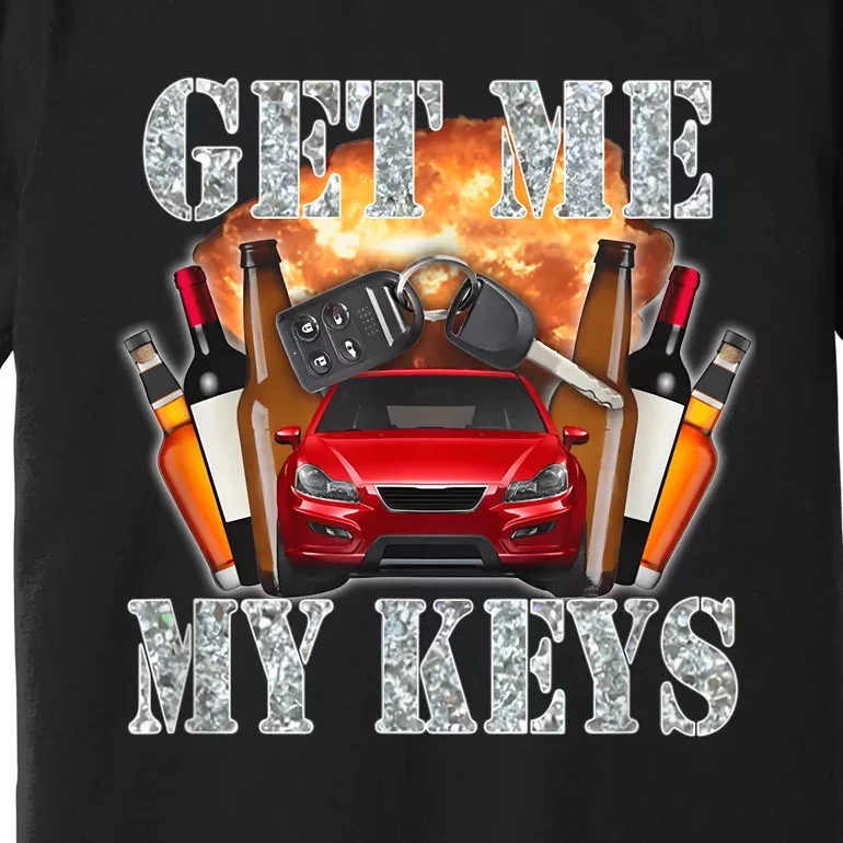 Get Me My Keys Premium T-Shirt