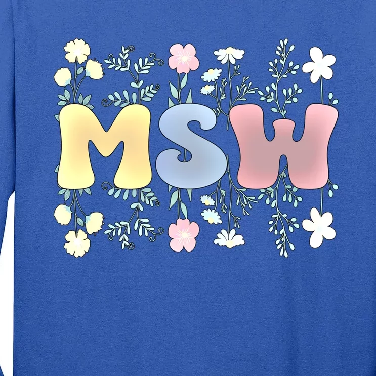 Groovy Msw Master Of Social Work Flowers Funny Gift Tall Long Sleeve T-Shirt