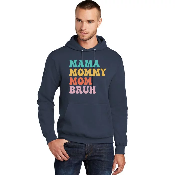 Groovy Mama Mommy Mom Bruh Funny Mother's Day Tall Hoodie