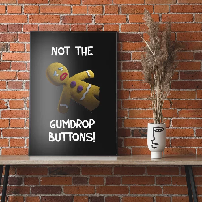 Gingerbread Man Not The Gumdrop Poster