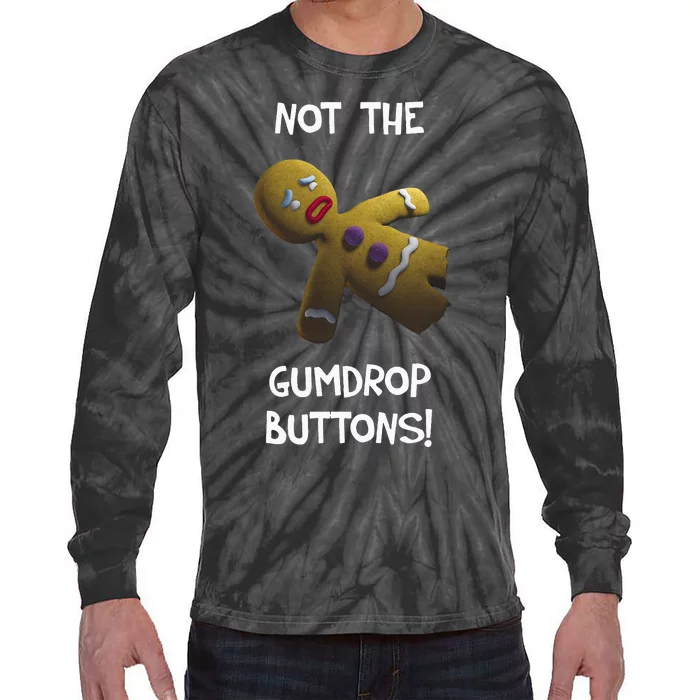 Gingerbread Man Not The Gumdrop Tie-Dye Long Sleeve Shirt