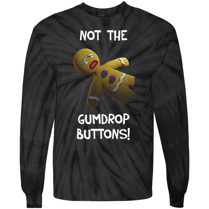 Gingerbread Man Not The Gumdrop Tie-Dye Long Sleeve Shirt