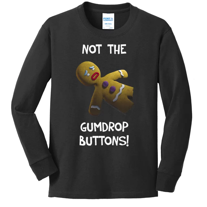 Gingerbread Man Not The Gumdrop Kids Long Sleeve Shirt