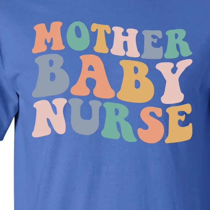 Groovy Mother Nurse Postpartum Mom Nursing Gift Tall T-Shirt