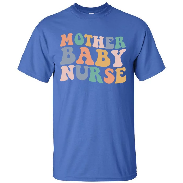 Groovy Mother Nurse Postpartum Mom Nursing Gift Tall T-Shirt