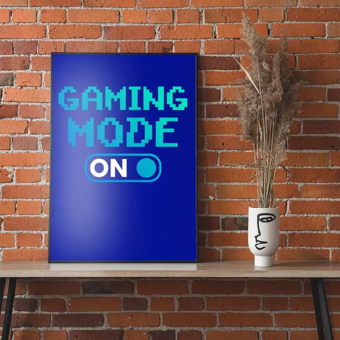 Gaming Mode On Gamers Pixelated Quote Cute Gift Poster