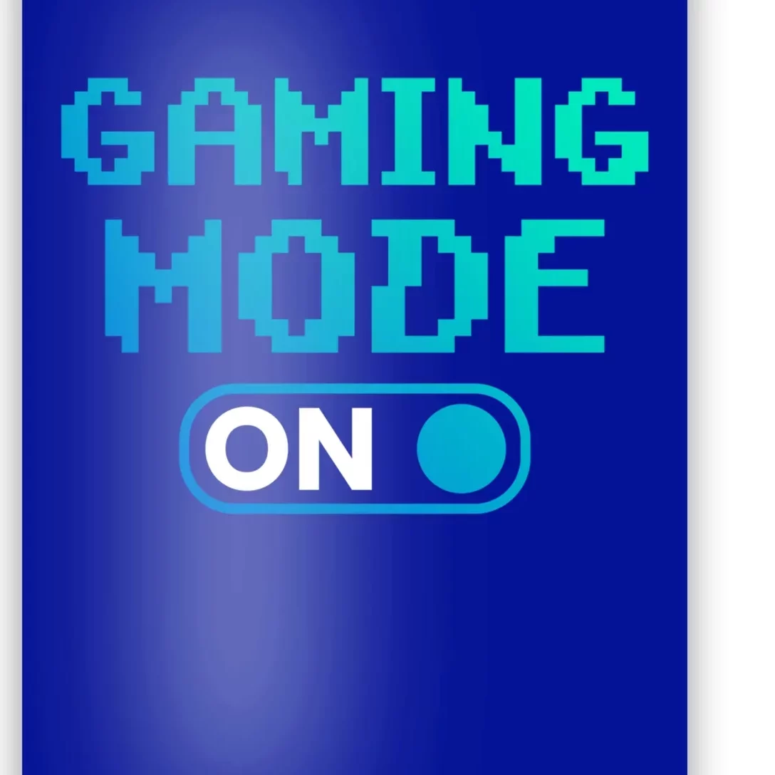 Gaming Mode On Gamers Pixelated Quote Cute Gift Poster