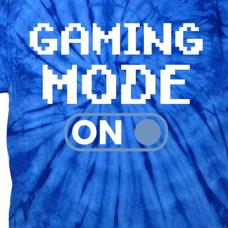 Gaming Mode On Gamers Pixelated Quote Great Gift Tie-Dye T-Shirt