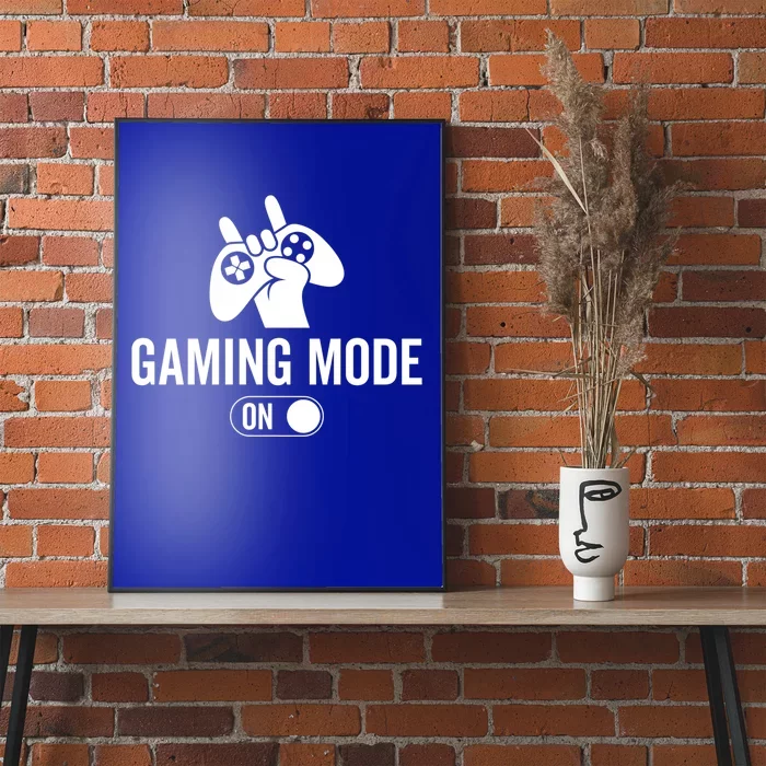 Gaming Mode On Video Game Gaming Funny Gift Poster