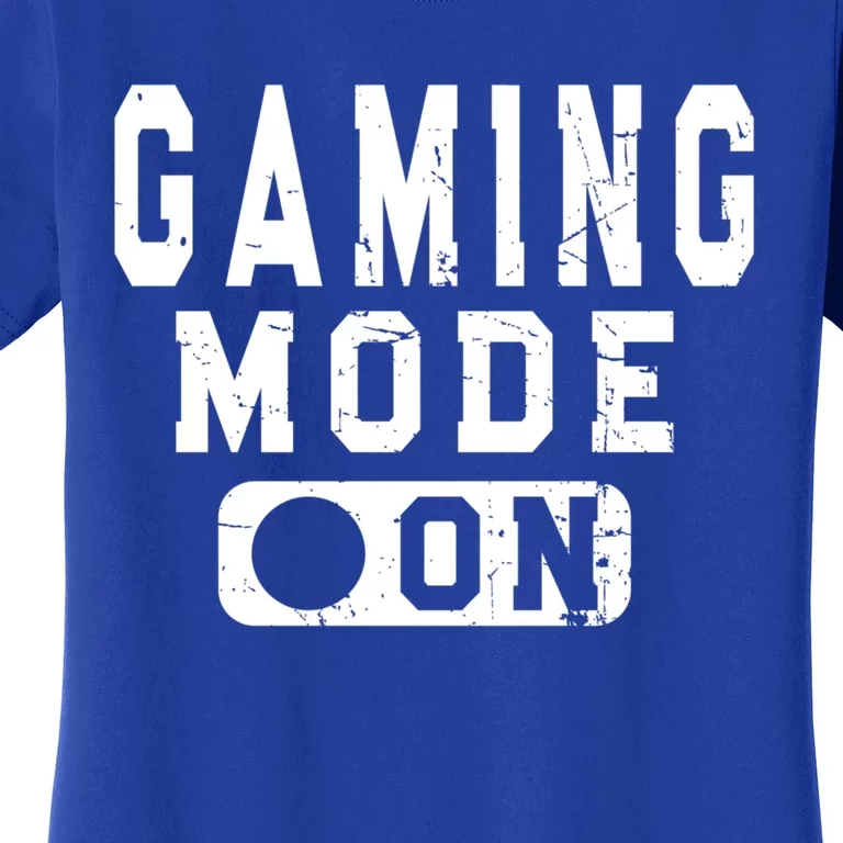 Gaming Mode On Video Game Player Joke Gift Women's T-Shirt