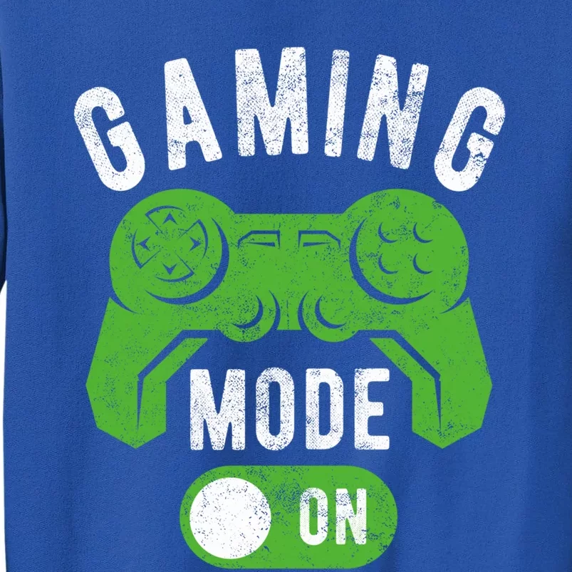 Gaming Mode On Funny Gamer Life Cool Novelty Gamer Gift Sweatshirt