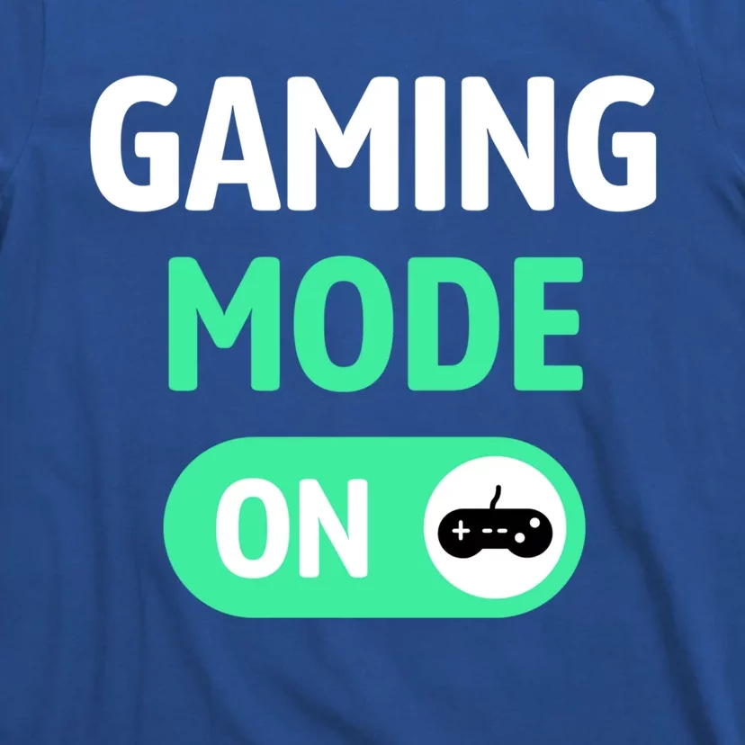 Gaming Mode On Cool Unique Gamer Video Games Fun Gift T-Shirt