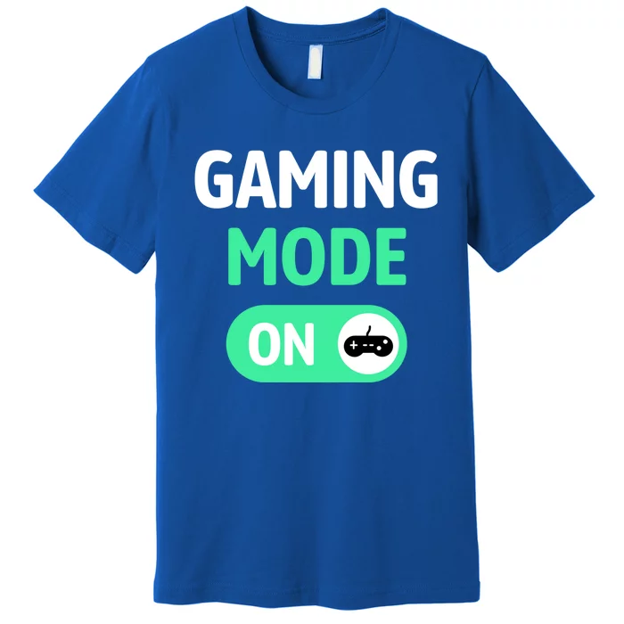 Gaming Mode On Cool Unique Gamer Video Games Fun Gift Premium T-Shirt