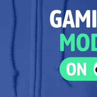 Gaming Mode On Cool Unique Gamer Video Games Fun Gift Full Zip Hoodie