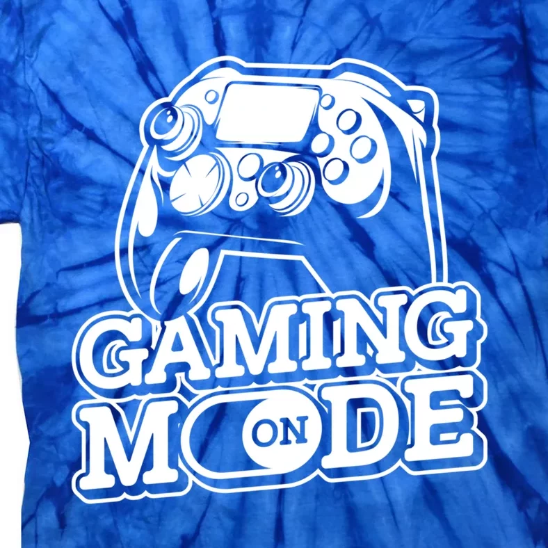 Gaming Mode On Gaming Gamer Nerd Geek Video Games Great Gift Tie-Dye T-Shirt