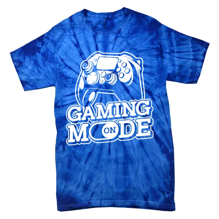 Gaming Mode On Gaming Gamer Nerd Geek Video Games Great Gift Tie-Dye T-Shirt