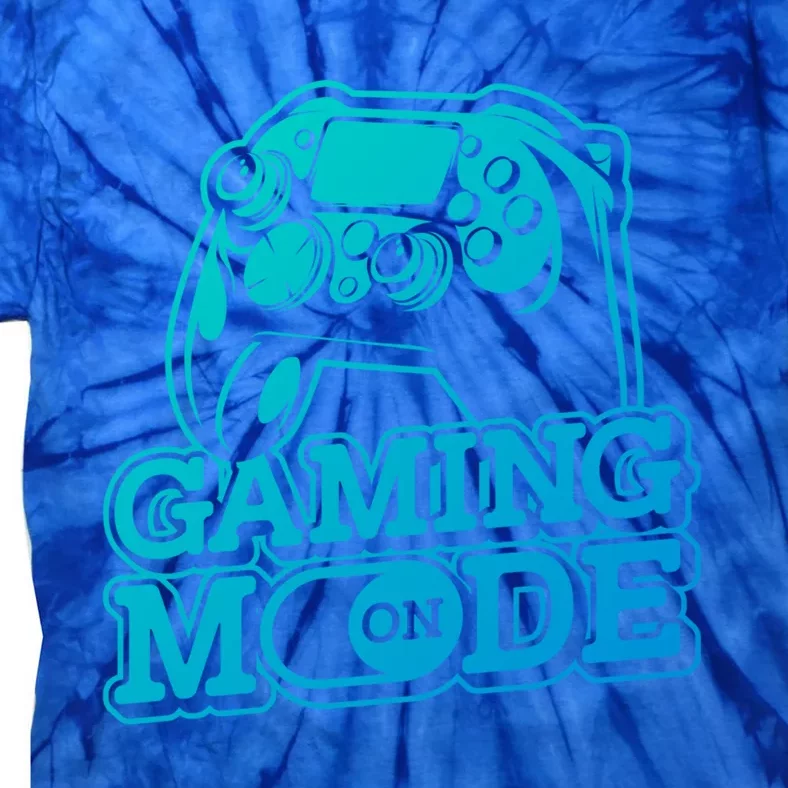 Gaming Mode On Gaming Gamer Nerd Geek Video Games Great Gift Tie-Dye T-Shirt