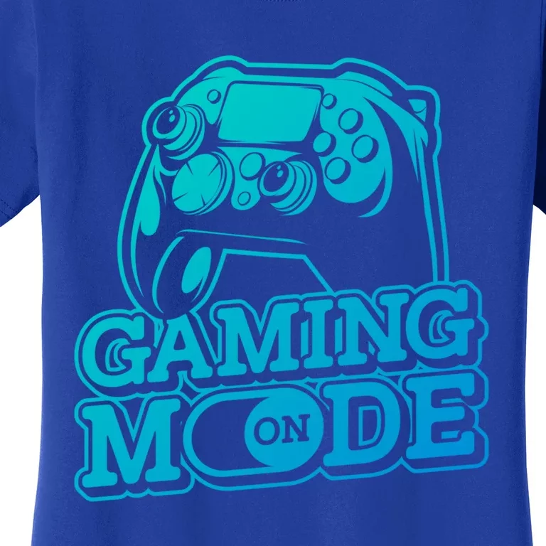 Gaming Mode On Gaming Gamer Nerd Geek Video Games Great Gift Women's T-Shirt