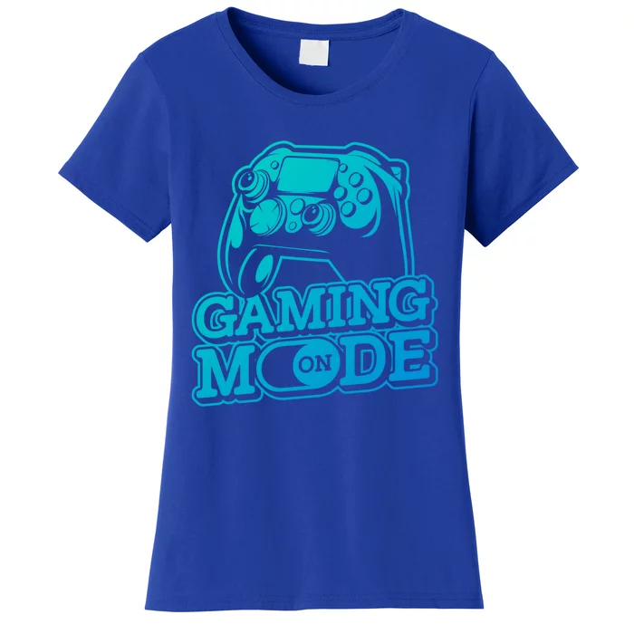 Gaming Mode On Gaming Gamer Nerd Geek Video Games Great Gift Women's T-Shirt