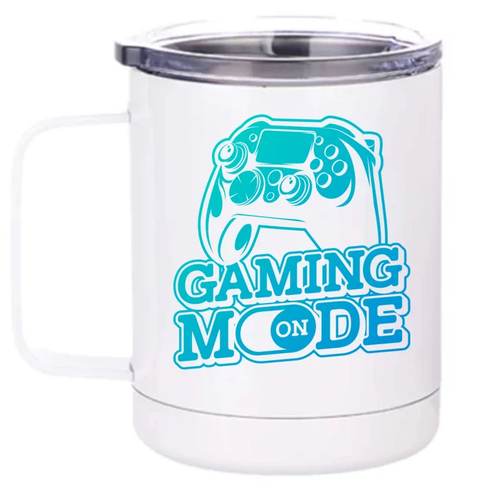 Gaming Mode On Gaming Gamer Nerd Geek Video Games Great Gift Front & Back 12oz Stainless Steel Tumbler Cup