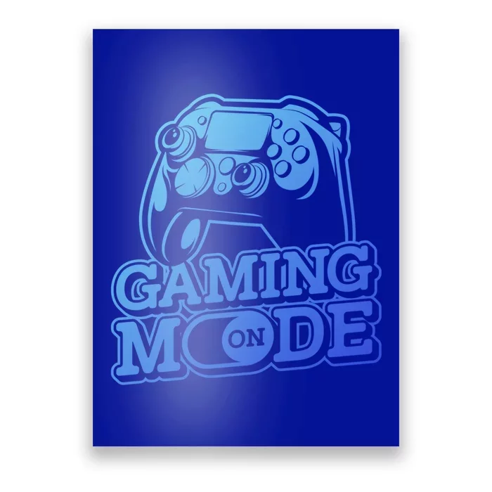 Gaming Mode On Gaming Gamer Nerd Geek Video Games Great Gift Poster