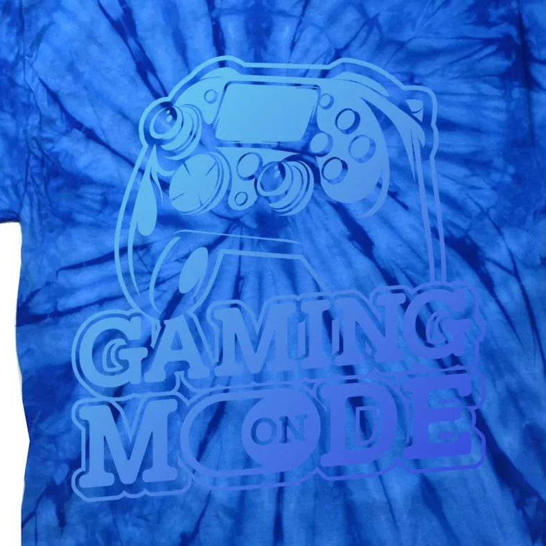 Gaming Mode On Gaming Gamer Nerd Geek Video Games Great Gift Tie-Dye T-Shirt