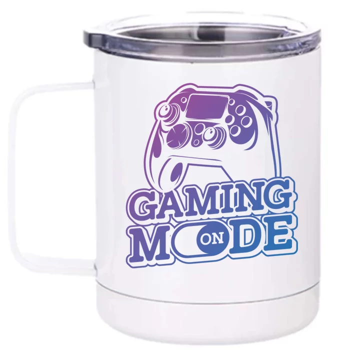 Gaming Mode On Gaming Gamer Nerd Geek Video Games Great Gift Front & Back 12oz Stainless Steel Tumbler Cup