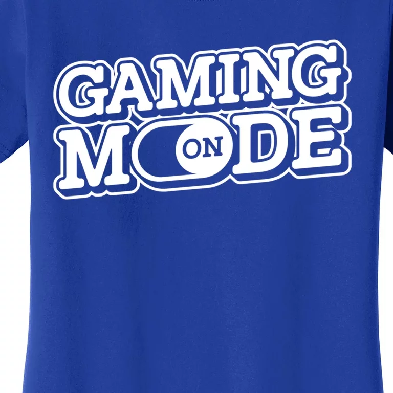 Gaming Mode On Nerd Video Games Geek Video Games Great Gift Women's T-Shirt