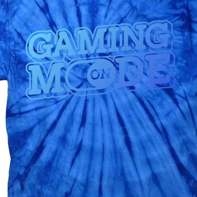 Gaming Mode On Nerd Video Games Geek Video Games Great Gift Tie-Dye T-Shirt