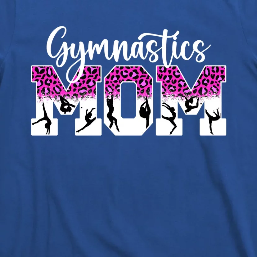 Gymnastics Mom Of A Gymnast Mama Cute Gymnastics Mother Funny Gift T-Shirt