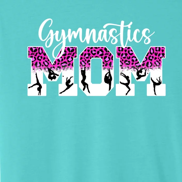 Gymnastics Mom Of A Gymnast Mama Cute Gymnastics Mother Funny Gift ChromaSoft Performance T-Shirt